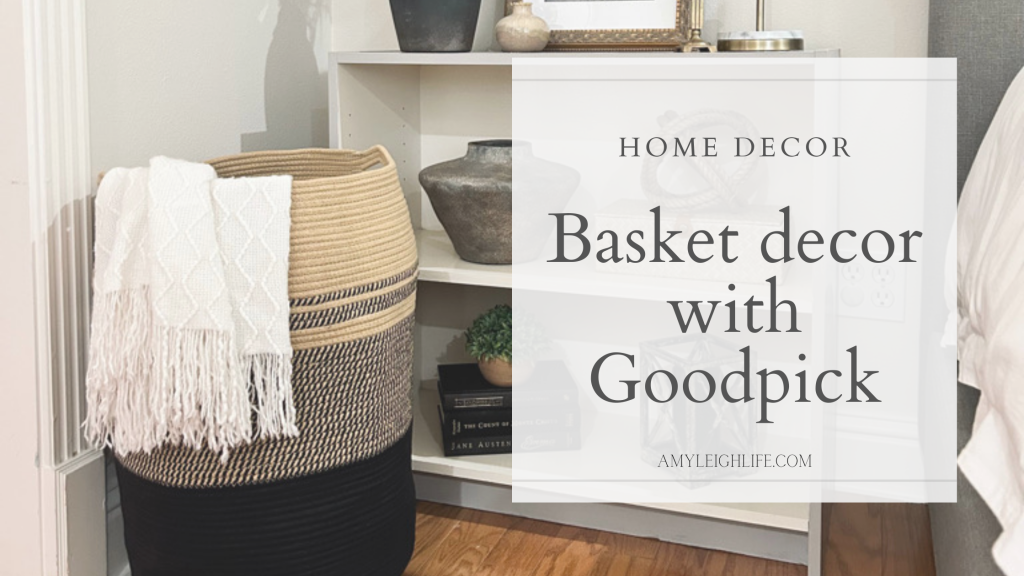 Basket decor ideas with Goodpick Leave a Comment / Home Decor / By Amy Leigh